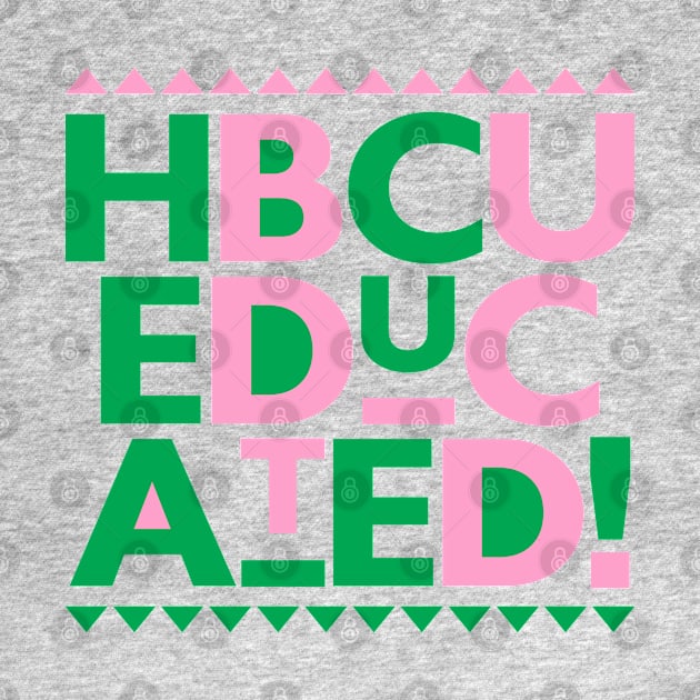 HBCU Educated by Pretty Phoxie LLC